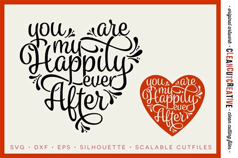 Download Free You are my Happily Ever After - SVG DXF EPS PNG - Cricut &
Silhouette - clean cutting files Commercial Use